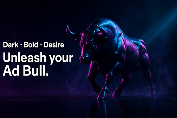 Dark • Bold • Desire — Unleash your Ad Bull